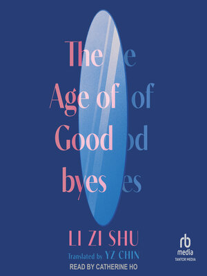 cover image of The Age of Goodbyes